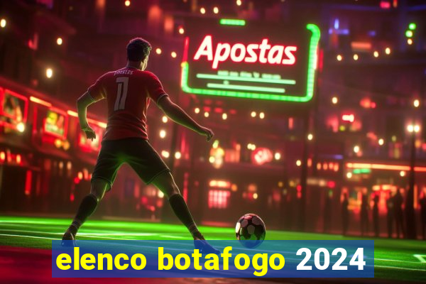 elenco botafogo 2024